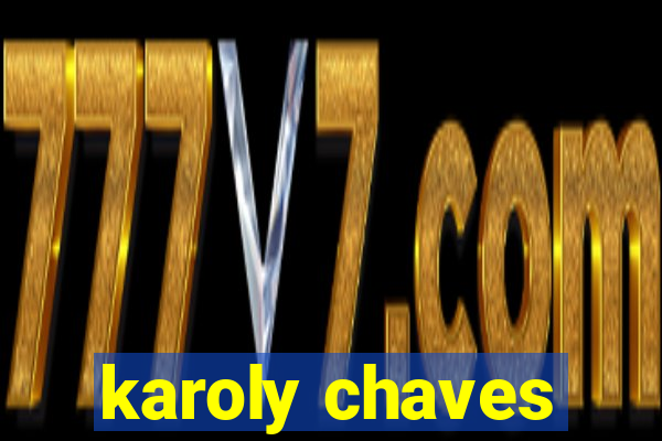 karoly chaves